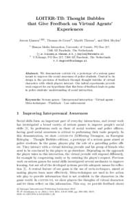 LOITER-TB: Thought Bubbles that Give Feedback on Virtual Agents’ Experiences Jeroen Linssen1(B) , Thomas de Groot2 , Mari¨et Theune1 , and Dirk Heylen1 1