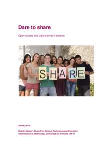 Dare to share Open access and data sharing in science JanuaryDutch) Advisory Council for Science, Technology and Innovation Adviesraad voor wetenschap, technologie en innovatie (AWTI)