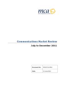 Communications Market Review July to December 2011 Document No:  MCA/O[removed]