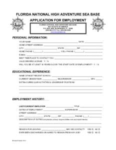 FLORIDA NATIONAL HIGH ADVENTURE SEA BASE APPLICATION FOR EMPLOYMENT FLORIDA NATIONAL HIGH ADVENTURE SEA BASE BOY SCOUTS OF AMERICA P.O. BOX 1906 ISLAMORADA, FL[removed]4173 Fax: ([removed]