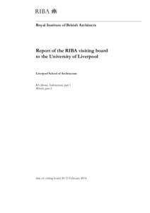 Royal Institute of British Architects  Report of the RIBA visiting board to the University of Liverpool Liverpool School of Architecture