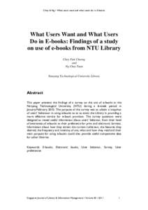 Choy & Ng • What users want and what users do in E-books  What Users Want and What Users Do in E-books: Findings of a study on use of e-books from NTU Library Choy Fatt Cheong