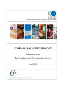 ORGANISATION FOR ECONOMIC CO-OPERATION AND DEVELOPMENT  FORUM ON TAX ADMINISTRATION Information Note: Tax Compliance and Tax Accounting Systems April 2010