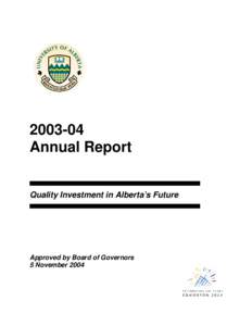 Alberta / University of Alberta / Education / Alexander Cameron Rutherford / Alberta Geological Survey / Higher education in Alberta / Association of Commonwealth Universities / Consortium for North American Higher Education Collaboration / Academia