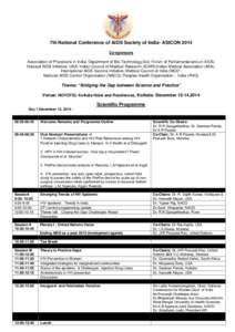 7th National Conference of AIDS Society of India- ASICON 2014 Co-sponsors Association of Physicians in India; Department of Bio-Technology,GoI; Forum of Parliamentarians on AIDS; Harvard AIDS Initiative, USA; Indian Coun