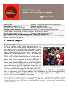 DREF Final report Kenya: Civil Unrest Wajir and Mandera DREF operation Operation n° MDRKE028 ;Glide n° OT[removed]KEN Date of issue: 30 December, 2014