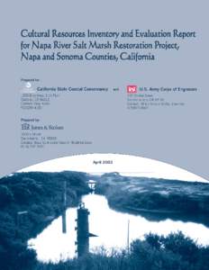 Cultural Resources Inventory and Evaluation Report for Napa River Salt Marsh Restoration Project, Napa and Sonoma Counties, California Prepared for: California State Coastal Conservancy