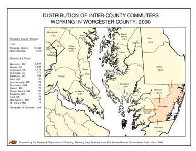 DISTRIBUTION OF INTER-COUNTY COMMUTERS WORKING IN WORCESTER COUNTY[removed]Montgomery Anne Arundel 0.8%