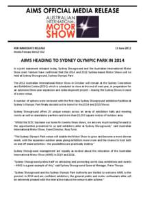 FOR IMMEDIATE RELEASE Media Release #[removed]June[removed]AIMS HEADING TO SYDNEY OLYMPIC PARK IN 2014