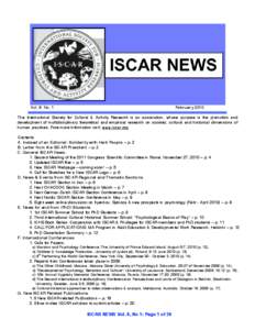 Vol. 8 No. 1  February 2010 The International Society for Cultural & Activity Research is an association, whose purpose is the promotion and development of multidisciplinary theoretical and empirical research on societal