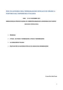 PER UN GOVERNO DELL’IMMIGRAZIONE EFFICACE ED UMANO A PARTIRE DALL’ESPERIENZA ITALIANA LIMA[removed]NOVEMBRE 2013 MIGRACIONES;UN PROCESO GLOBAL DE CORRESPONSABILIDADES-UNIVERSIDAD DEL PACIFICO SEMINARIO INTERNACIONAL