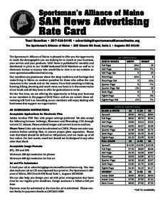 Sportsman’s Alliance of Maine  SAM News Advertising Rate Card Traci Knowlton • [removed] • [removed] The Sportsman’s Alliance of Maine • 205 Church Hill Road, Suite 1 • Augu