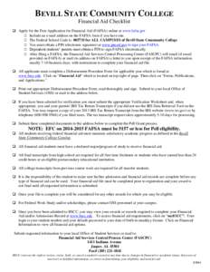 BEVILL STATE COMMUNITY COLLEGE Financial Aid Checklist  Apply for the Free Application for Financial Aid (FAFSA) online at www.fafsa.gov  Include an e-mail address on the FAFSA form if you have one.  The Federal