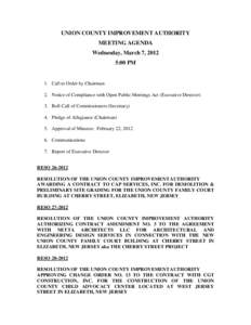 UNION COUNTY IMPROVEMENT AUTHORITY MEETING AGENDA Wednesday, March 7, 2012 5:00 PM  1. Call to Order by Chairman