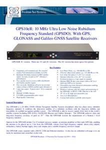 GPS10eR: 10 MHz Ultra Low Noise Rubidium Frequency Standard (GPSDO). With GPS, GLONASS and Galileo GNSS Satellite Receivers GPS10eR 1U version. There are 1U and 2U versions. The 2U version has more space for options. Key