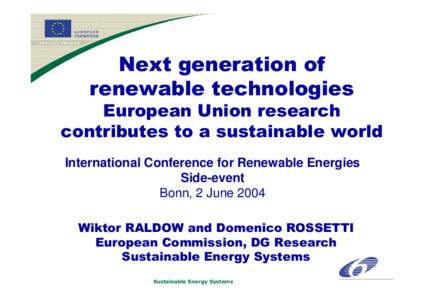 Next generation of renewable technologies European Union research contributes to a sustainable world International Conference for Renewable Energies