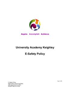 Aspire Accomplish Achieve  University Academy Keighley E-Safety Policy  Page 1 of 19