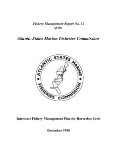 Fishery Management Report No. 32 of the Atlantic States Marine Fisheries Commission  Interstate Fishery Management Plan for Horseshoe Crab