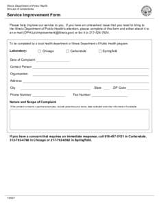 Illinois Department of Public Health Division of Laboratories Service Improvement Form Please help improve our service to you. If you have an unresolved issue that you need to bring to the Illinois Department of Public H
