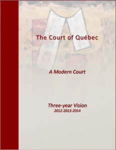   This publication was written and produced by  the Office of the Chief Judge of the Court of Québec,  300 boulevard Jean‐Lesage, Suite 5.15  Québec City, Québec  G1K 8K6  Telephone: 