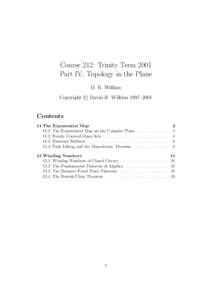 Course 212: Trinity Term 2001 Part IV: Topology in the Plane D. R. Wilkins c David R. Wilkins 1997–2001 Copyright