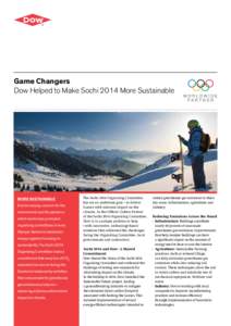 Game Changers Dow Helped to Make Sochi 2014 More Sustainable More Sustainable Ever increasing concern for the environment and the planet on