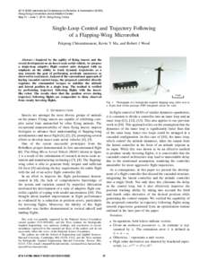2014 IEEE International Conference on Robotics & Automation (ICRA) Hong Kong Convention and Exhibition Center May 31 - June 7, 2014. Hong Kong, China Single-Loop Control and Trajectory Following of a Flapping-Wing Micror