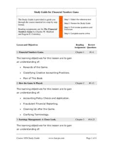 Study Guide for Financial Numbers Game The Study Guide is provided to guide you through the course material in a step by step format. Reading assignments are for The Financial Numbers Game by Charles W. Mulford