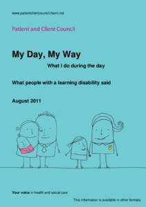 www.patientclientcouncil.hscni.net  My Day, My Way What I do during the day What people with a learning disability said