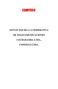 ESTATUTOS DE LA COOPERATIVA DE TELECOMUNICACIONES COCHABAMBA LTDA., COMTECO LTDA.  INIDICE