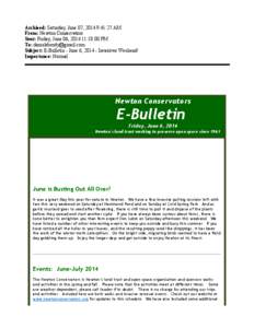 Archived: Saturday, June 07, 2014 9:41:27 AM From: Newton Conservators Sent: Friday, June 06, [removed]:18:00 PM To: [removed] Subject: E-Bulletin - June 6, [removed]Invasives Weekend! Importance: Normal