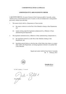 COMMONWEALTH OF AUSTRALIA  ADMINISTRATIVE ARRANGEMENTS ORDER I, QUENTIN BRYCE, Governor-General of the Commonwealth of Australia, acting with the advice of the Federal Executive Council, revoke all administrative arrange