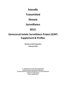 Sexually Transmitted Disease Surveillance 2012: Gonococcal Isolate Surveillance Project (GISP)