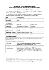 REPORT BY THE COMMONWEALTH AND IMMIGRATION OMBUDSMAN FOR TABLING IN PARLIAMENT Under s 486O of the Migration Act 1958 This is the second s 486O report on Mr X and his family who have remained in immigration detention for