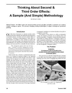 Thinking About Second & Third Order Effects: A Sample (And Simple) Methodology By Michael G. Miller  Editorial Abstract: Mr. Miller explores the classical problems of cause and effect, and offers a systematic way to addr