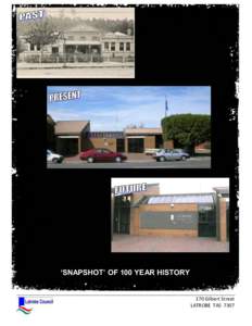 ‘SNAPSHOT’ OF 100 YEAR HISTORY  170 Gilbert Street LATROBE TAS 7307  COUNCIL HISTORY IN BRIEF