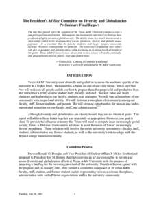 The President’s Ad Hoc Committee on Diversity and Globalization Preliminary Final Report The time has passed when the isolation of the Texas A&M University campus served a compelling utilitarian function. Information, 