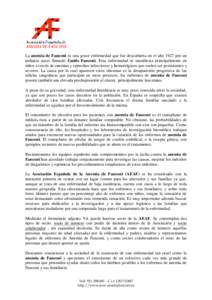 La anemia de Fanconi es una grave enfermedad que fue descubierta en el año 1927 por un pediatra suizo llamado Guido Fanconi. Esta enfermedad se manifiesta principalmente en niños a través de anemias y episodios infecc