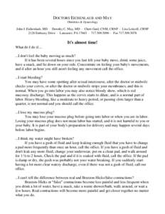 DOCTORS EICHENLAUB AND MAY Obstetrics & Gynecology John J. Eichenlaub, MD · Dorothy C. May, MD · Cheri Gard, CNM, CRNP · Lisa Leitzell, CRNP 2128 Embassy Drive · Lancaster, PA 17603 ·  · Fax