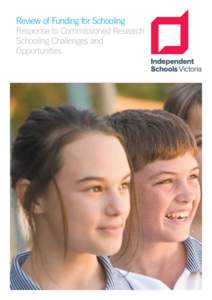 Review of Funding for Schooling Response to Commissioned Research Schooling Challenges and Opportunities  INDEPENDENT SCHOOLS VICTORIA