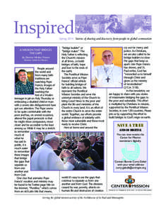 Inspired  Spring 2014 Stories of sharing and discovery from people in global communion A MISSION THAT BRIDGES THE GAPS