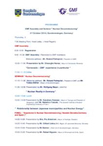 PROGRAMME GMF Assembly and Seminar “ Nuclear Decommissioning” 2nd October[removed]Gundremmingen, Germany) Thursday, 2 7:00 Meeting Point. Hotel Lobby ( Hotel Regent) GMF Assembly