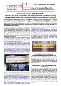 Extra: Opel Bochum, Behr Neustadt Extra Mai 2013 Opel Bochum und Behr Neustadt: Schluss mit dem Ausverkauf der Belegschaften und Missachtung der gewerkschaftlichen Demokratie durch die IG Metall-Führung!