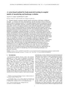 JOURNAL OF GEOPHYSICAL RESEARCH: EARTH SURFACE, VOL. 118, 1–17, doi:[removed]2013JF002854, 2013  A vector-based method for bank-material tracking in coupled models of meandering and landscape evolution Ajay B. S. Limaye