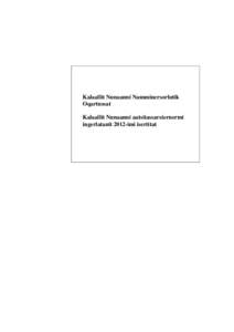 Kalaallit Nunaanni Namminersorlutik Oqartussat Kalaallit Nunaanni aatsitassarsiornermi ingerlatanit 2012-imi isertitat  Kalaallit Nunaanni Namminersorlutik Oqartussat – Kalaallit Nunaanni aatsitassarsiornermit