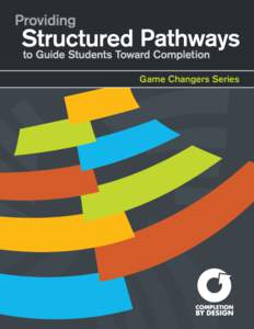 Providing Structured Pathways to Guide Students Toward Completion