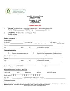 Scottsdale Community College Attn: Transcripts 9000 E Chaparral Rd Scottsdale, AZ[removed]6100 Fax[removed]