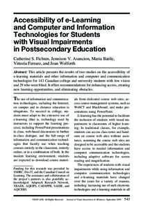 Accessibility of e-Learning and Computer and Information Technologies for Students with Visual Impairments in Postsecondary Education Catherine S. Fichten, Jennison V. Asuncion, Maria Barile,