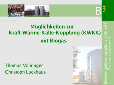 mit Biogas  Thomas Vöhringer Christoph Luckhaus  Eine Ausgründung des ATB