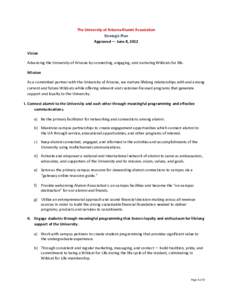 The University of Arizona Alumni Association Strategic Plan Approved — June 8, 2012 Vision Advancing the University of Arizona by connecting, engaging, and nurturing Wildcats for life. Mission